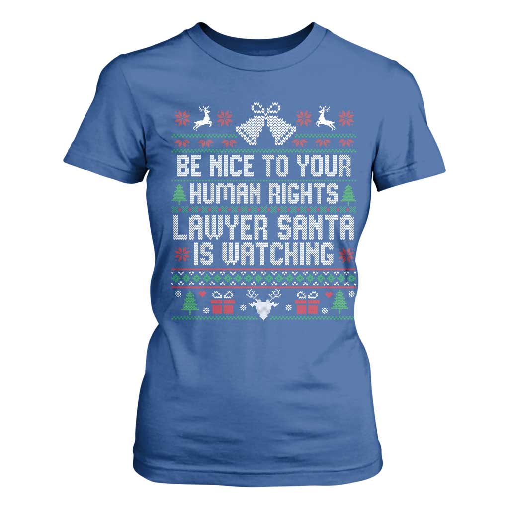 Christmas Ugly Gift T Shirt For Women Funny Human Rights Lawyer Santa Is Watching TS12 Royal Blue Print Your Wear