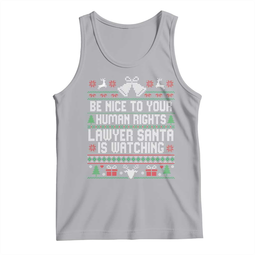 Christmas Ugly Gift Tank Top Funny Human Rights Lawyer Santa Is Watching TS12 Athletic Heather Print Your Wear