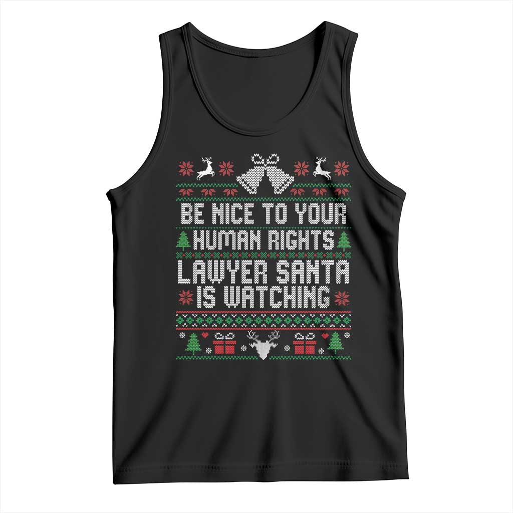 Christmas Ugly Gift Tank Top Funny Human Rights Lawyer Santa Is Watching TS12 Black Print Your Wear