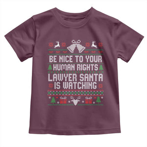 Christmas Ugly Gift Toddler T Shirt Funny Human Rights Lawyer Santa Is Watching TS12 Maroon Print Your Wear