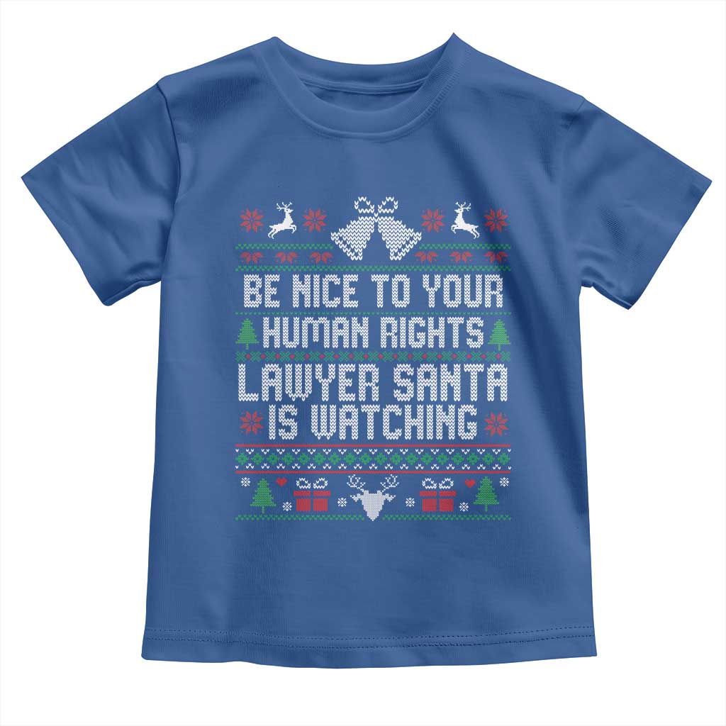Christmas Ugly Gift Toddler T Shirt Funny Human Rights Lawyer Santa Is Watching TS12 Royal Blue Print Your Wear