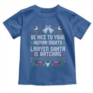 Christmas Ugly Gift Toddler T Shirt Funny Human Rights Lawyer Santa Is Watching TS12 Royal Blue Print Your Wear