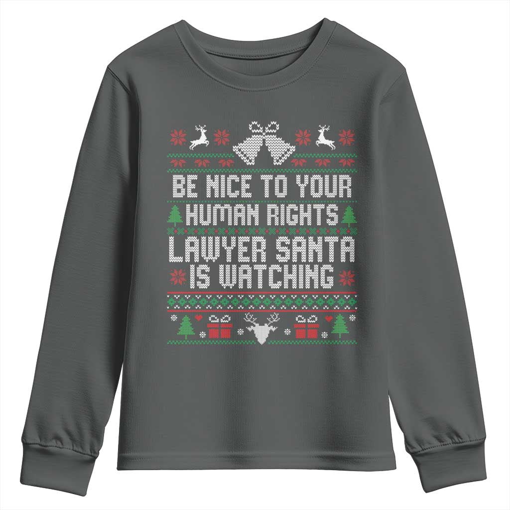 Christmas Ugly Gift Youth Sweatshirt Funny Human Rights Lawyer Santa Is Watching TS12 Dark Heather Print Your Wear
