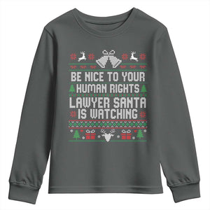 Christmas Ugly Gift Youth Sweatshirt Funny Human Rights Lawyer Santa Is Watching TS12 Dark Heather Print Your Wear