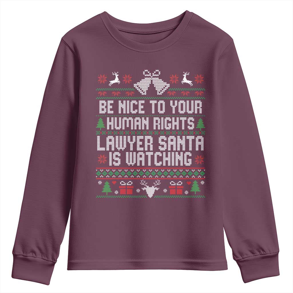 Christmas Ugly Gift Youth Sweatshirt Funny Human Rights Lawyer Santa Is Watching TS12 Maroon Print Your Wear