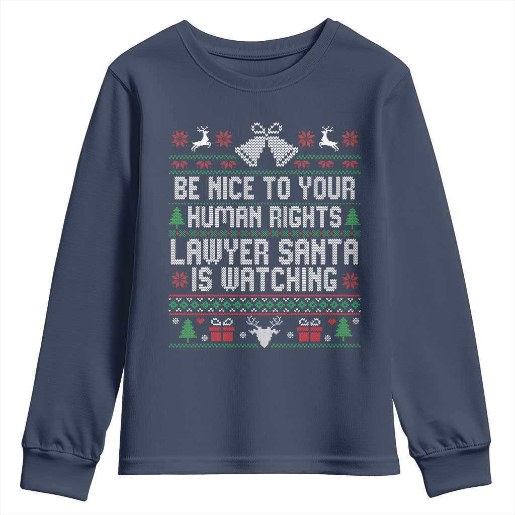 Christmas Ugly Gift Youth Sweatshirt Funny Human Rights Lawyer Santa Is Watching TS12 Navy Print Your Wear