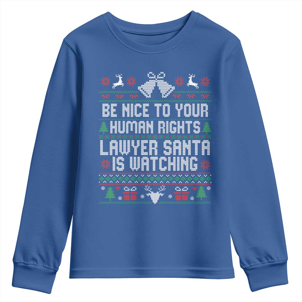 Christmas Ugly Gift Youth Sweatshirt Funny Human Rights Lawyer Santa Is Watching TS12 Royal Blue Print Your Wear