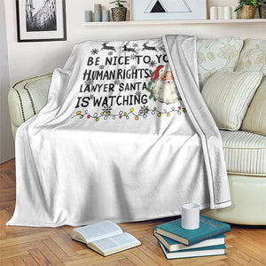 Funny Human Rights Lawyer Christmas Santa Is Watching Gift Throw Blanket TS12 Print Your Wear