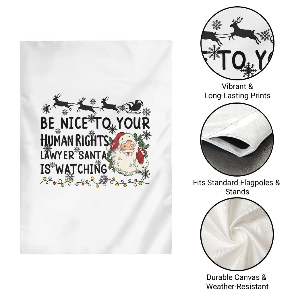 Funny Human Rights Lawyer Christmas Santa Is Watching Gift Garden Flag TS12 Print Your Wear