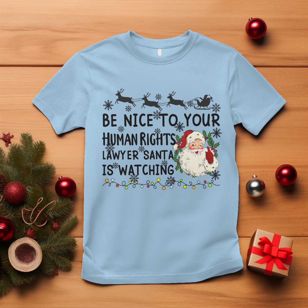Funny Human Rights Lawyer Christmas Santa Is Watching Gift T Shirt TS12 Light Blue Print Your Wear