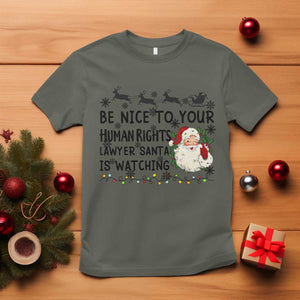 Funny Human Rights Lawyer Christmas Santa Is Watching Gift T Shirt TS12 Military Green Print Your Wear