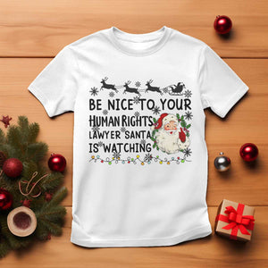 Funny Human Rights Lawyer Christmas Santa Is Watching Gift T Shirt TS12 White Print Your Wear