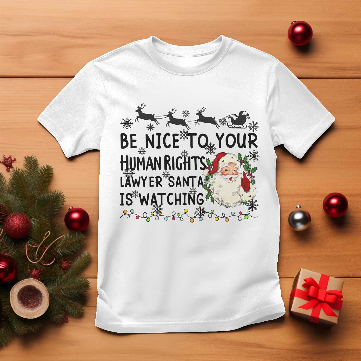 Funny Human Rights Lawyer Christmas Santa Is Watching Gift T Shirt TS12 White Print Your Wear