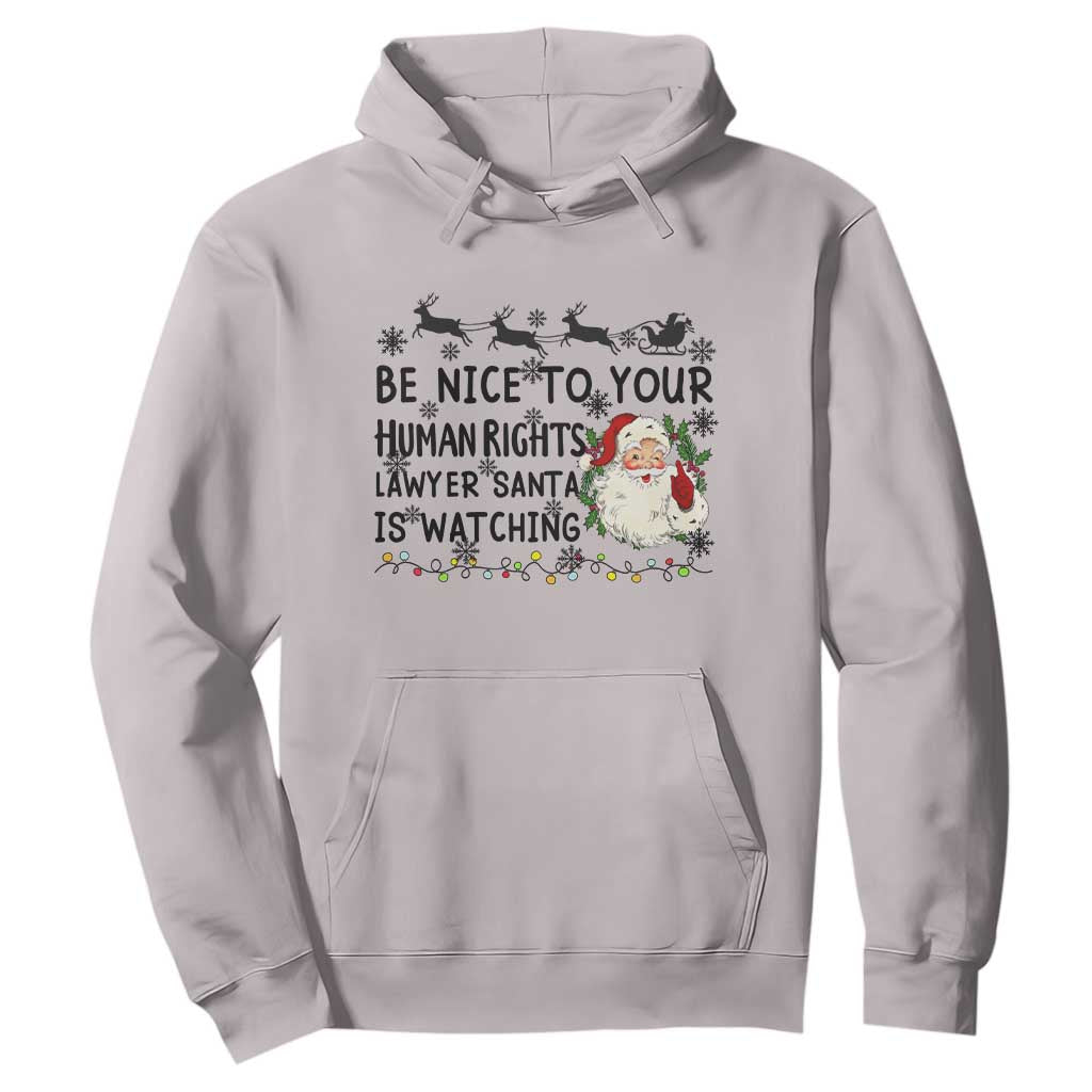 Funny Human Rights Lawyer Christmas Santa Is Watching Gift Hoodie TS12 Ice Gray Print Your Wear
