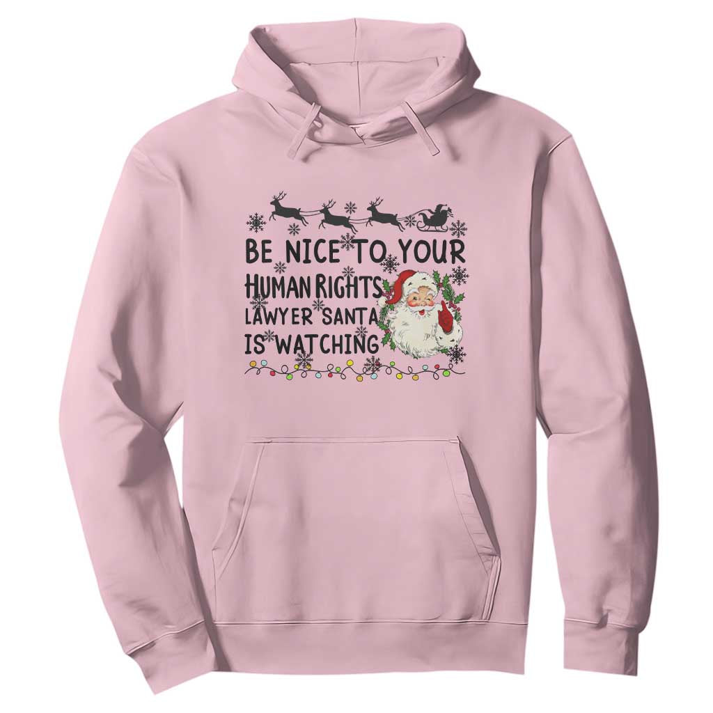 Funny Human Rights Lawyer Christmas Santa Is Watching Gift Hoodie TS12 Light Pink Print Your Wear
