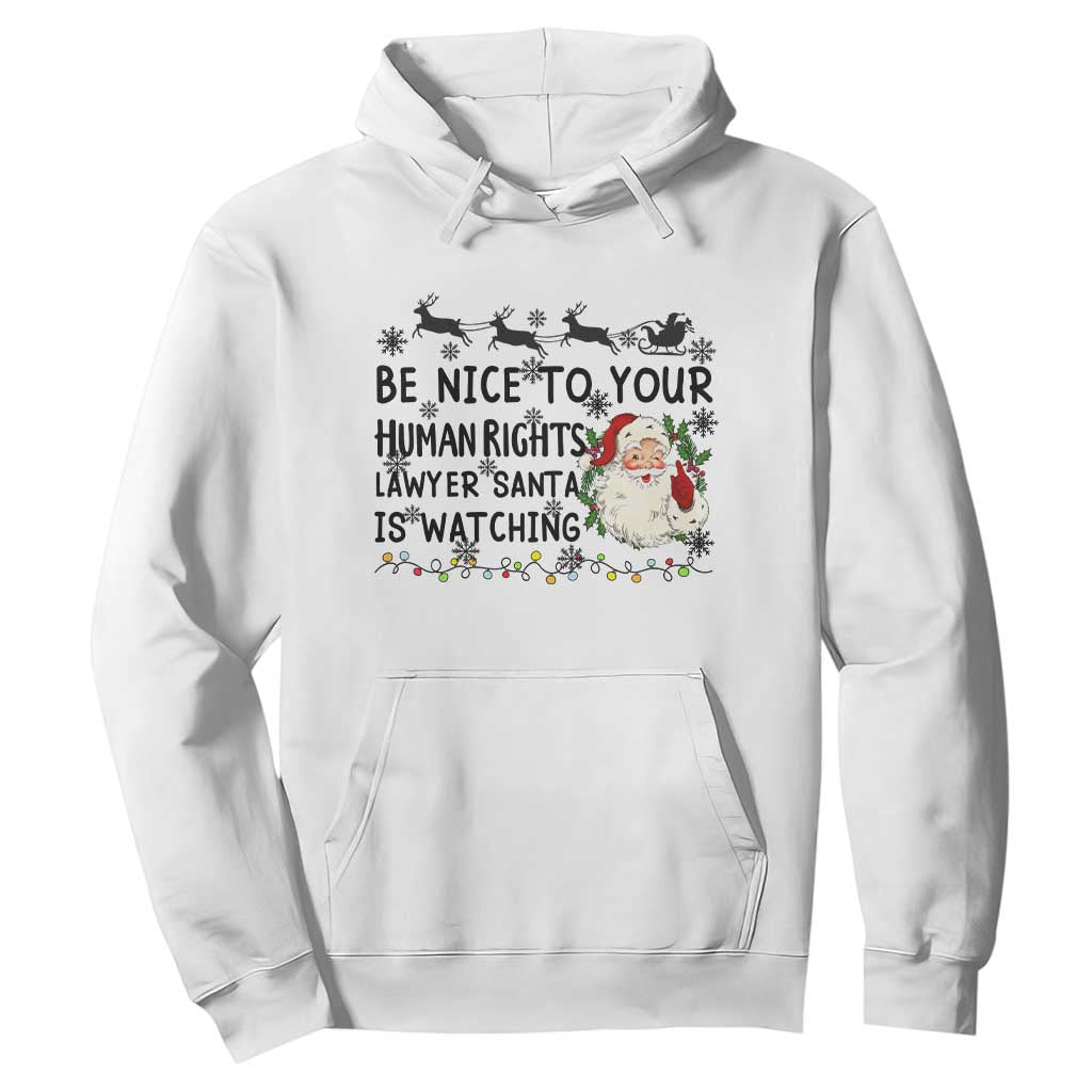 Funny Human Rights Lawyer Christmas Santa Is Watching Gift Hoodie TS12 White Print Your Wear
