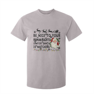 Funny Human Rights Lawyer Christmas Santa Is Watching Gift T Shirt For Kid TS12 Ice Gray Print Your Wear