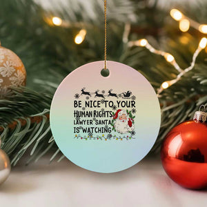 Funny Human Rights Lawyer Christmas Santa Is Watching Gift Ceramic Ornament TS12 1pc Pastel Print Your Wear