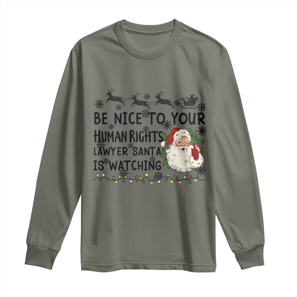 Funny Human Rights Lawyer Christmas Santa Is Watching Gift Long Sleeve Shirt TS12 Military Green Print Your Wear