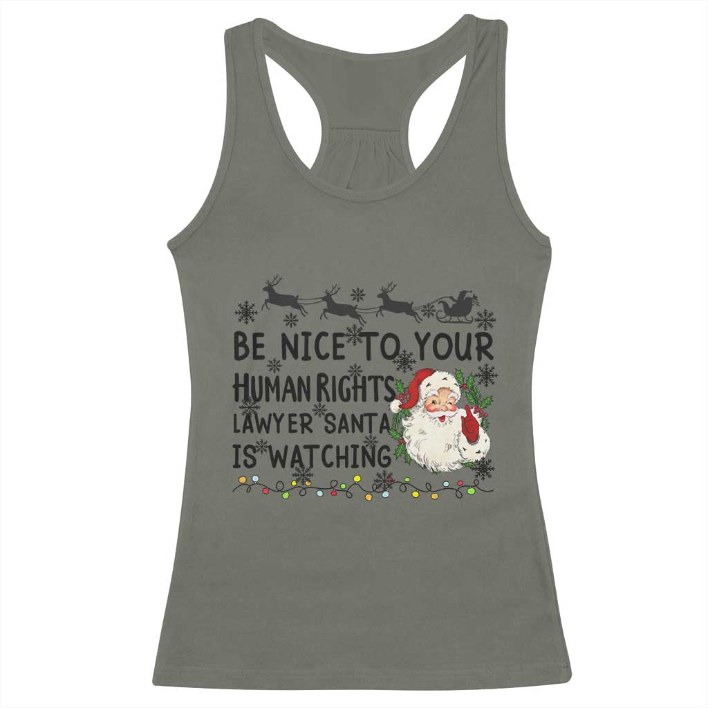 Funny Human Rights Lawyer Christmas Santa Is Watching Gift Racerback Tank Top TS12 Military Green Print Your Wear