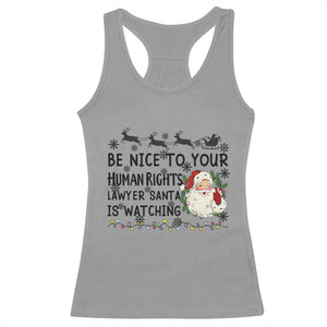 Funny Human Rights Lawyer Christmas Santa Is Watching Gift Racerback Tank Top TS12 Sport Gray Print Your Wear