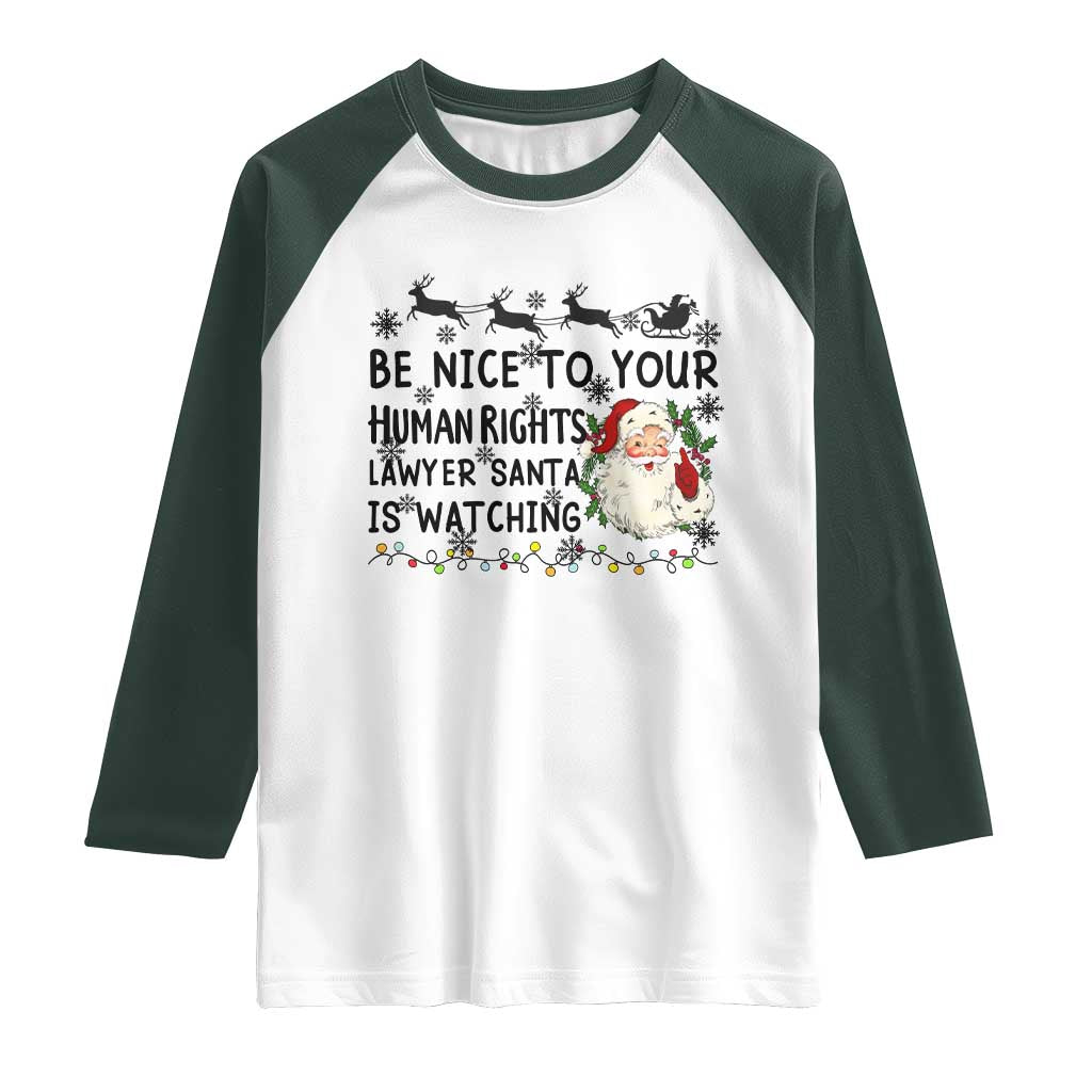Funny Human Rights Lawyer Christmas Santa Is Watching Gift Raglan Shirt TS12 White Dark Forest Green Print Your Wear