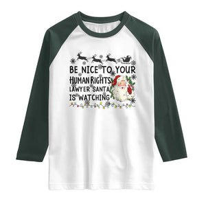 Funny Human Rights Lawyer Christmas Santa Is Watching Gift Raglan Shirt TS12 White Dark Forest Green Print Your Wear
