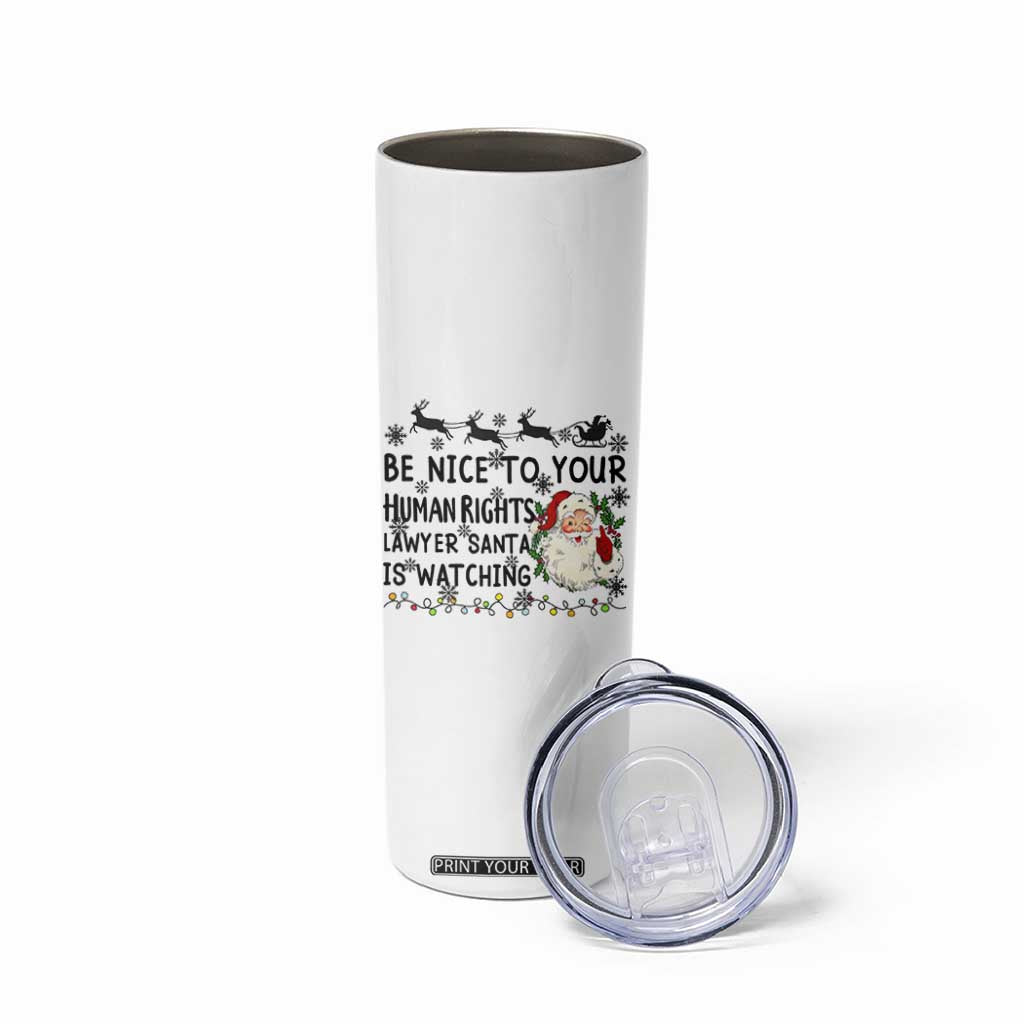 Funny Human Rights Lawyer Christmas Santa Is Watching Gift Skinny Tumbler TS12 Print Your Wear