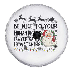 Funny Human Rights Lawyer Christmas Santa Is Watching Gift Spare Tire Cover TS12 Print Your Wear