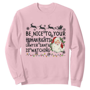 Funny Human Rights Lawyer Christmas Santa Is Watching Gift Sweatshirt TS12 Light Pink Print Your Wear
