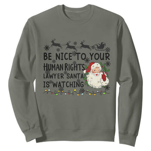 Funny Human Rights Lawyer Christmas Santa Is Watching Gift Sweatshirt TS12 Military Green Print Your Wear