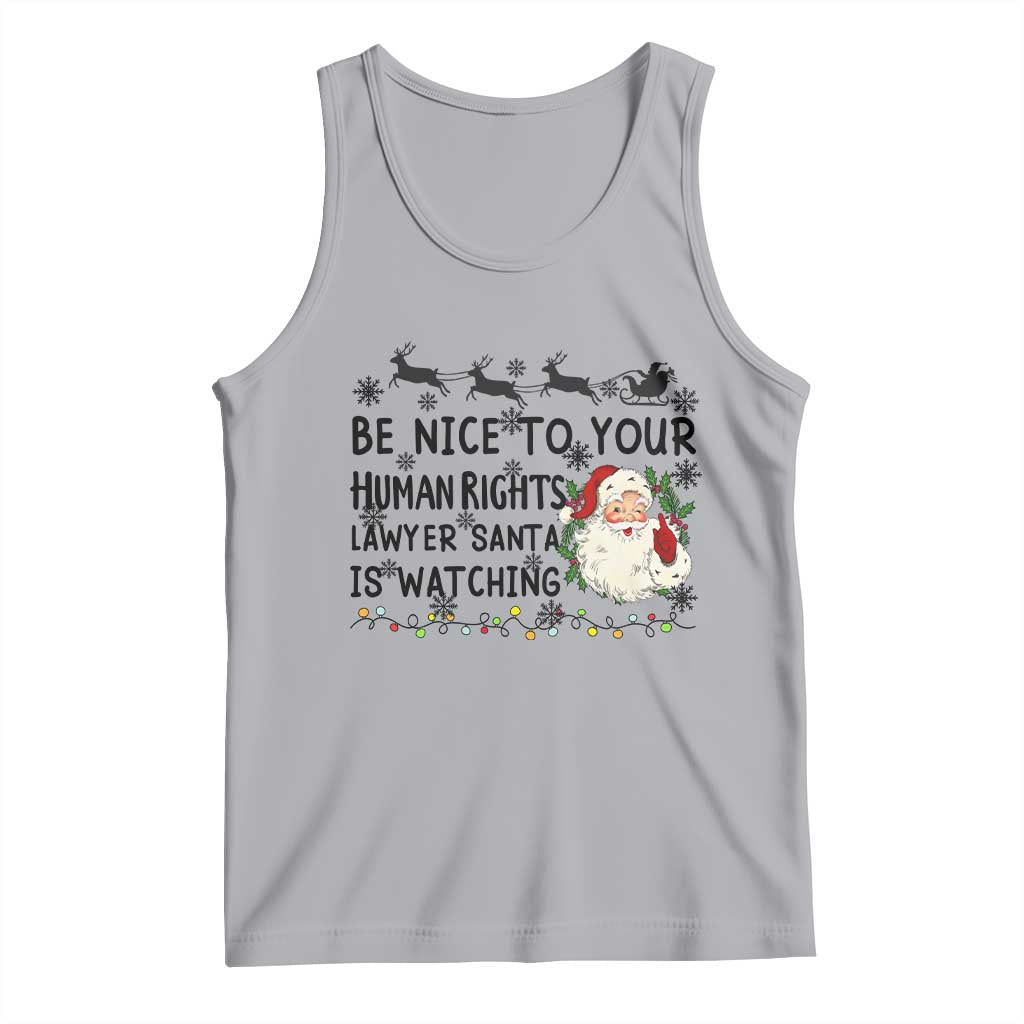 Funny Human Rights Lawyer Christmas Santa Is Watching Gift Tank Top TS12 Athletic Heather Print Your Wear