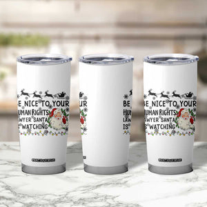 Funny Human Rights Lawyer Christmas Santa Is Watching Gift Tumbler Cup TS12 Print Your Wear