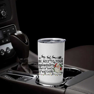 Funny Human Rights Lawyer Christmas Santa Is Watching Gift Tumbler Cup TS12 Print Your Wear