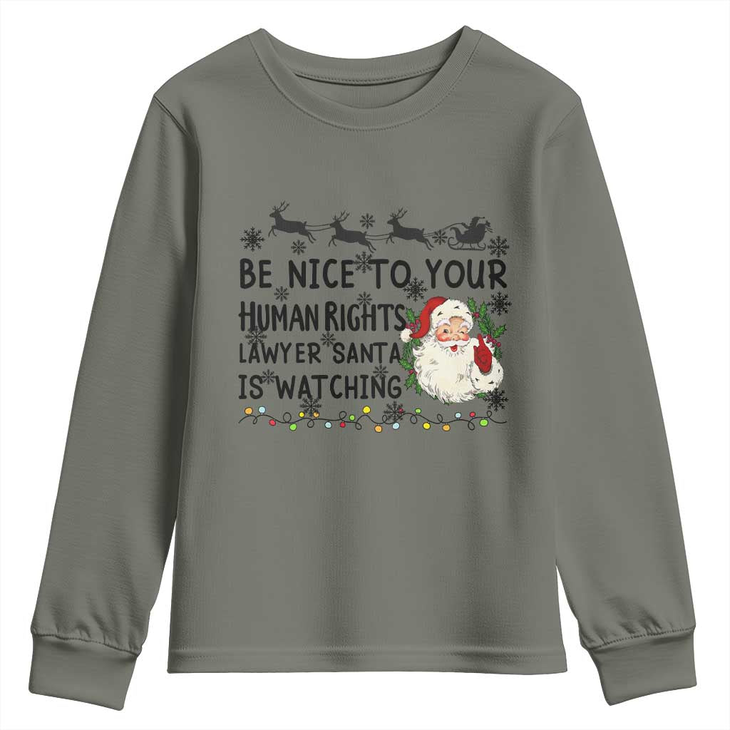 Funny Human Rights Lawyer Christmas Santa Is Watching Gift Youth Sweatshirt TS12 Military Green Print Your Wear