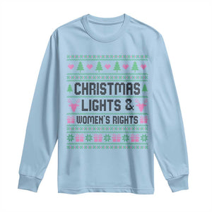 Christmas Lights And Womens Rights Long Sleeve Shirt Equality Feminist Gift TS12 Light Blue Print Your Wear