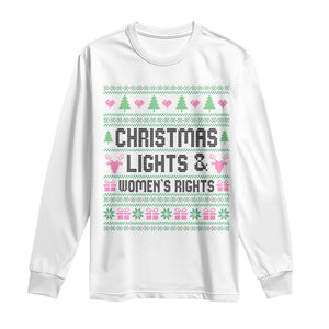 Christmas Lights And Womens Rights Long Sleeve Shirt Equality Feminist Gift TS12 White Print Your Wear