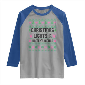 Christmas Lights And Womens Rights Raglan Shirt Equality Feminist Gift TS12 Sport Gray Royal Print Your Wear