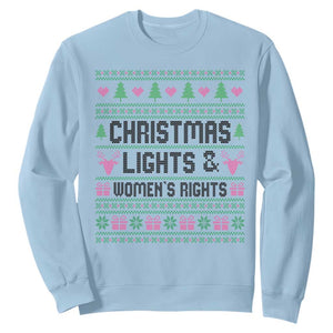 Christmas Lights And Womens Rights Sweatshirt Equality Feminist Gift TS12 Light Blue Print Your Wear