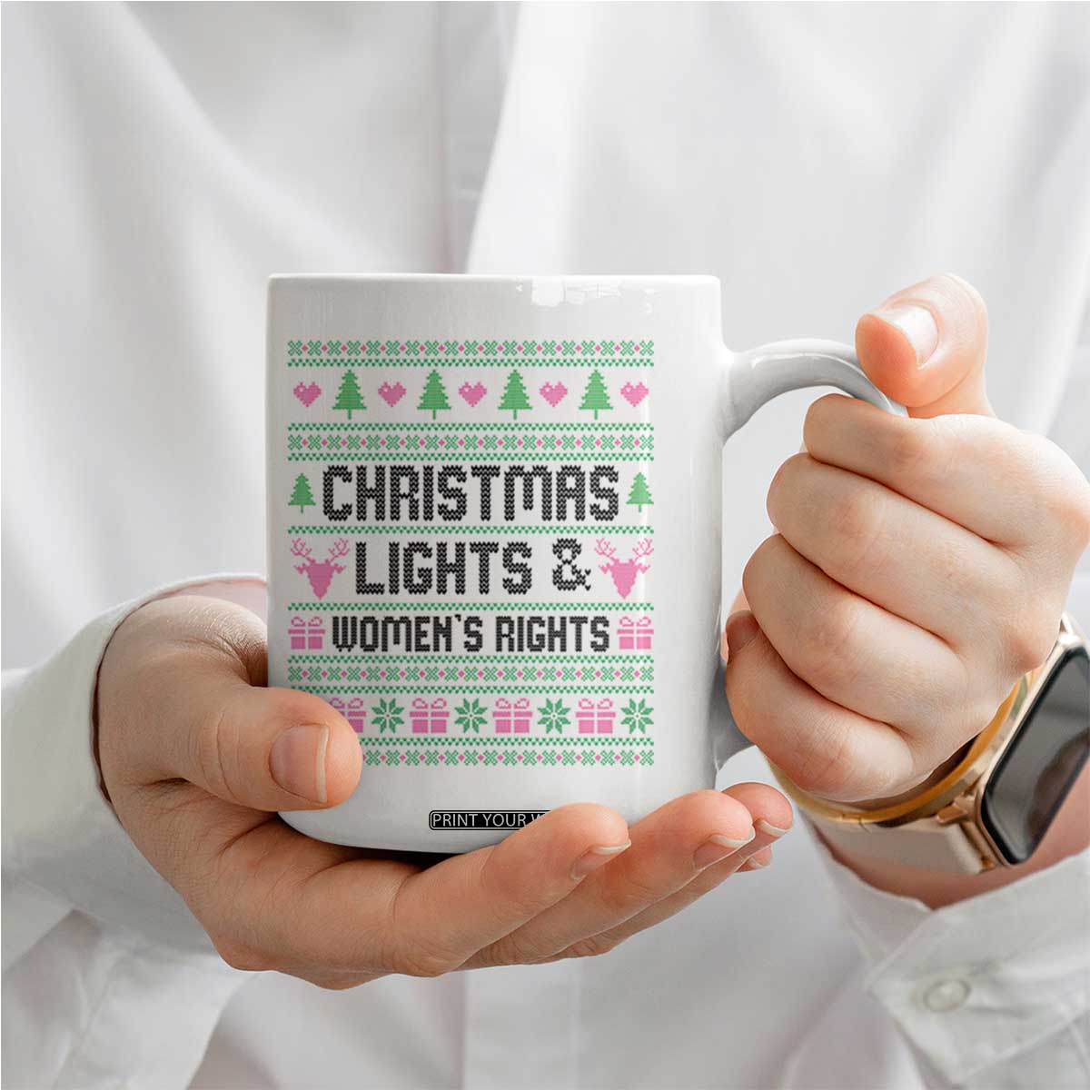 Christmas Lights And Womens Rights Coffee Mug Equality Feminist Gift TS12 Print Your Wear