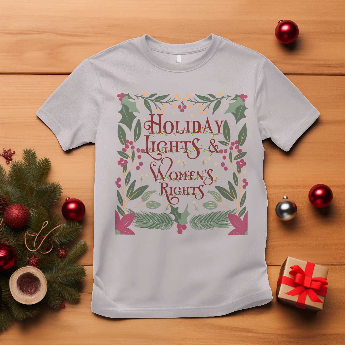 Holiday Lights Womens Rights Supporter T Shirt Feminist Activist Christmas Gift TS12 Ice Gray Print Your Wear