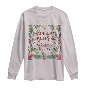 Holiday Lights Womens Rights Supporter Long Sleeve Shirt Feminist Activist Christmas Gift TS12 Ice Gray Print Your Wear