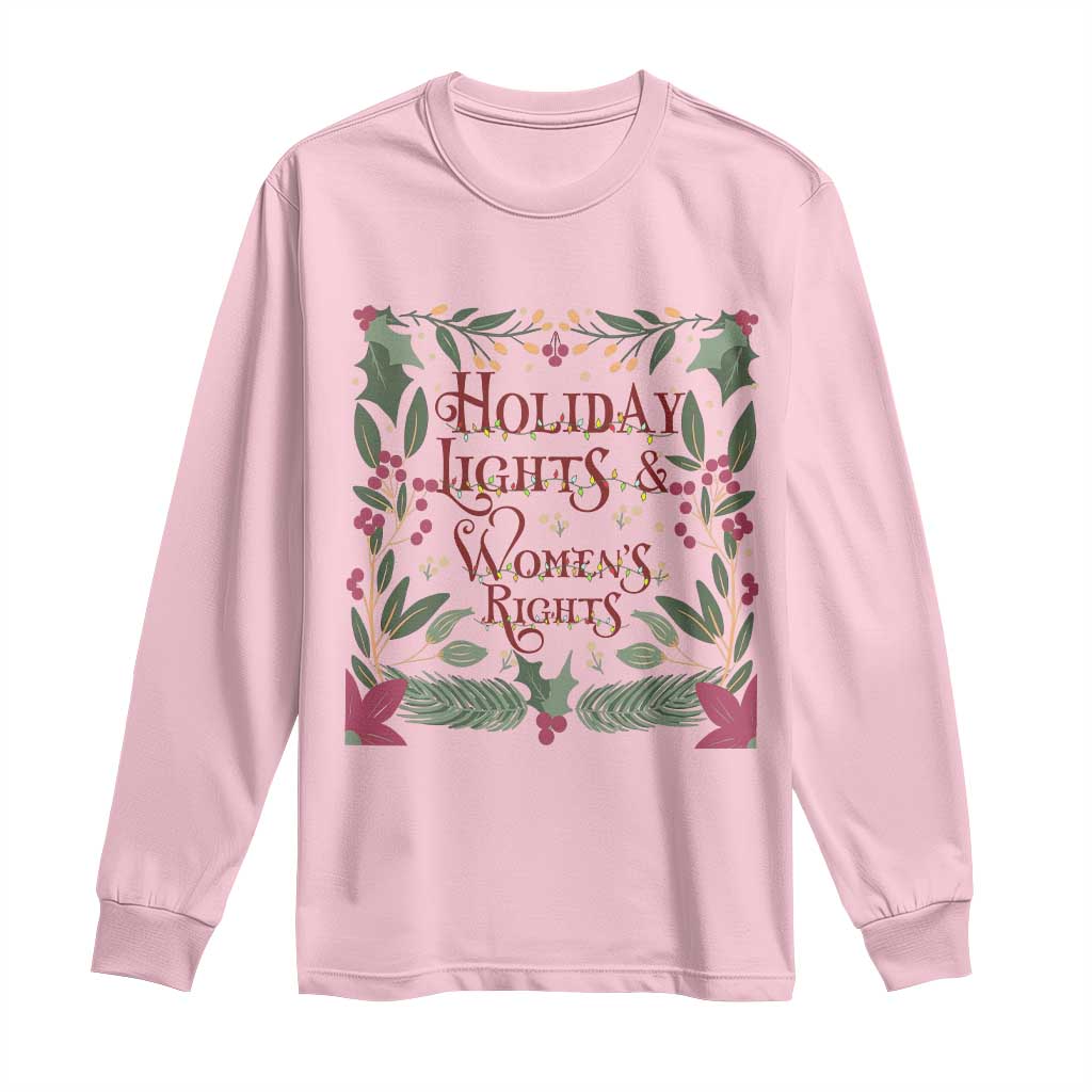 Holiday Lights Womens Rights Supporter Long Sleeve Shirt Feminist Activist Christmas Gift TS12 Light Pink Print Your Wear