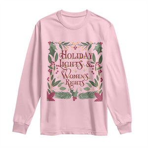 Holiday Lights Womens Rights Supporter Long Sleeve Shirt Feminist Activist Christmas Gift TS12 Light Pink Print Your Wear