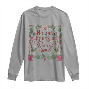 Holiday Lights Womens Rights Supporter Long Sleeve Shirt Feminist Activist Christmas Gift TS12 Sport Gray Print Your Wear