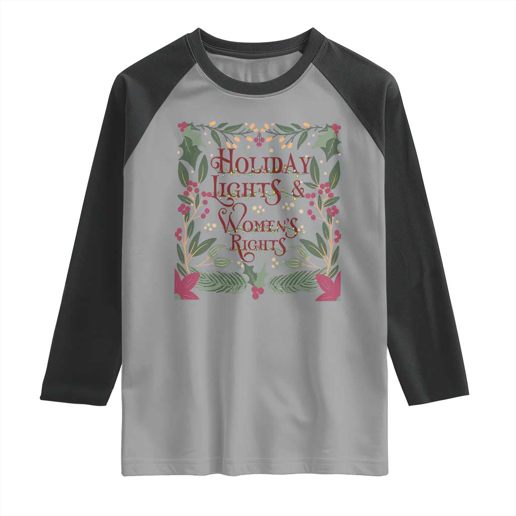 Holiday Lights Womens Rights Supporter Raglan Shirt Feminist Activist Christmas Gift TS12 Sport Gray Black Print Your Wear