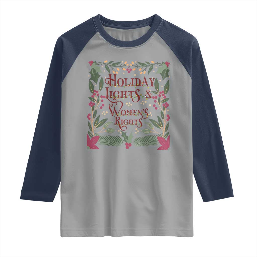 Holiday Lights Womens Rights Supporter Raglan Shirt Feminist Activist Christmas Gift TS12 Sport Gray Navy Print Your Wear