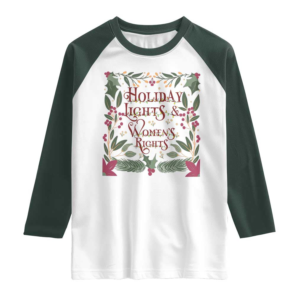 Holiday Lights Womens Rights Supporter Raglan Shirt Feminist Activist Christmas Gift TS12 White Dark Forest Green Print Your Wear