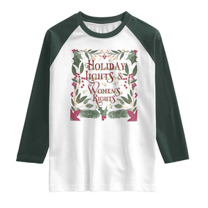 Holiday Lights Womens Rights Supporter Raglan Shirt Feminist Activist Christmas Gift TS12 White Dark Forest Green Print Your Wear