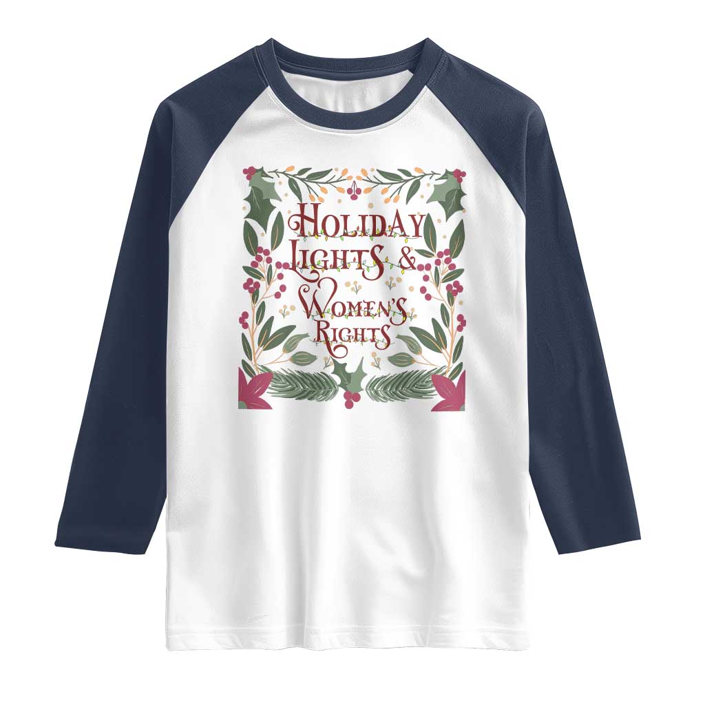 Holiday Lights Womens Rights Supporter Raglan Shirt Feminist Activist Christmas Gift TS12 White Navy Print Your Wear